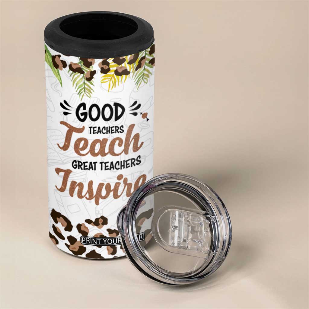 Personalized Teacher 4 in 1 Can Cooler Tumbler Quote Good Teachers Teach Great Teachers Inspire TS04 Print Your Wear