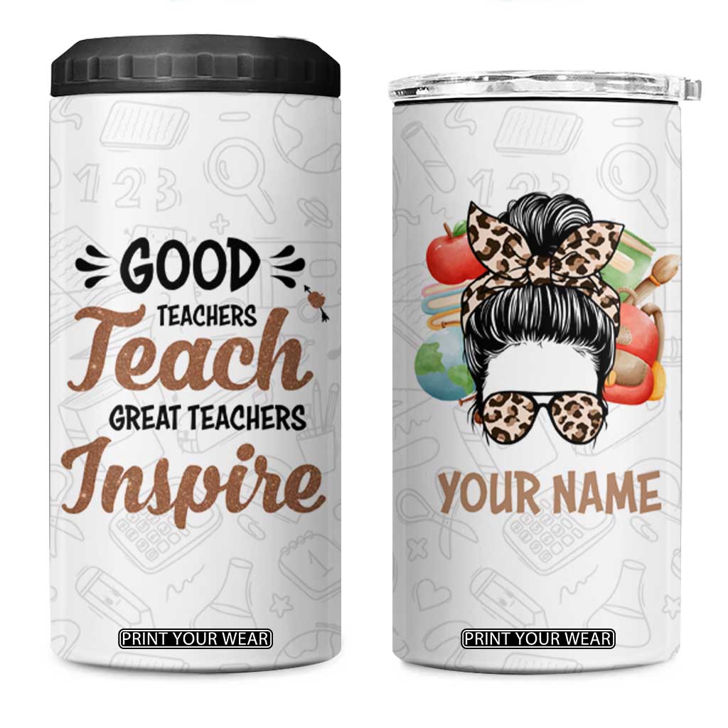 Personalized Teacher 4 in 1 Can Cooler Tumbler Saying Good Teachers Teach Great Teachers Inspire Design TS04 One Size: 16 oz Multicolor Print Your Wear