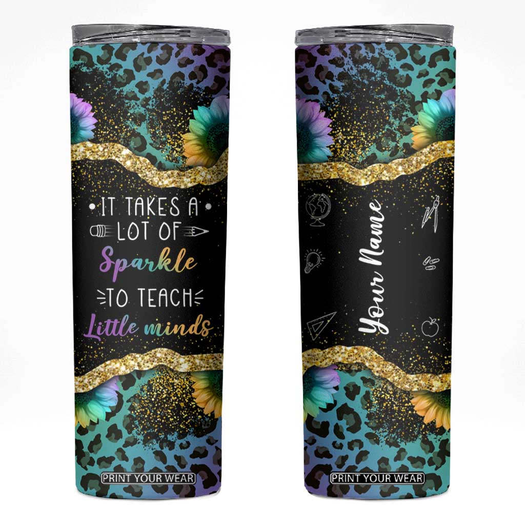 Personalized Teacher Quote Skinny Tumbler It Takes A Lot Of Sparkle To Teach Little Minds TS04 Multicolor Print Your Wear