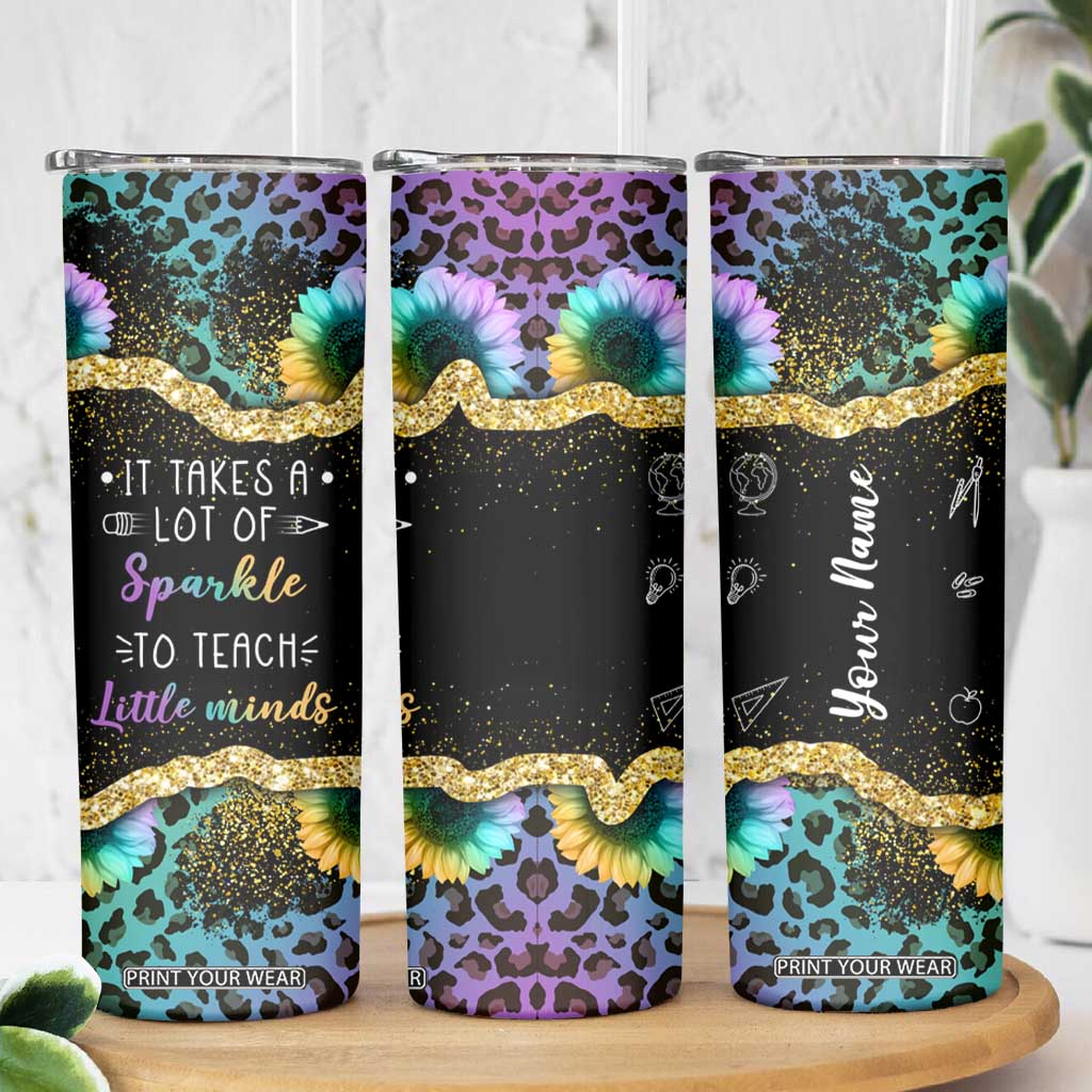 Personalized Teacher Quote Skinny Tumbler It Takes A Lot Of Sparkle To Teach Little Minds TS04 Print Your Wear