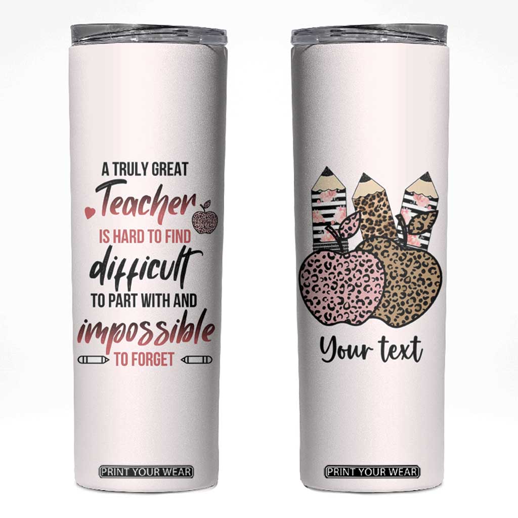 Personalized Teacher Skinny Tumbler Quote A Truly Great Teacher Is Hard to Find Design TS04 White Print Your Wear