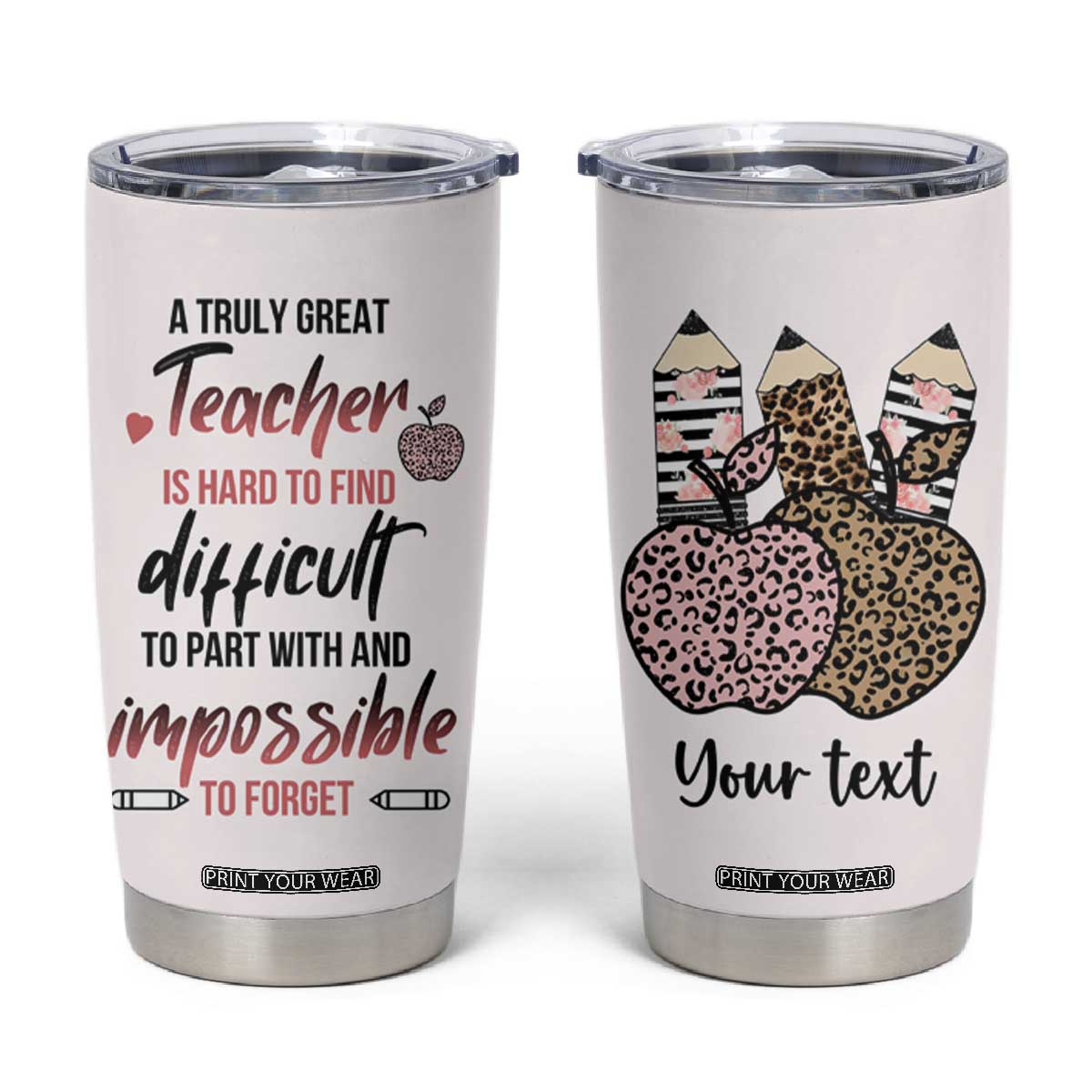 Personalized Teacher Tumbler Cup Quote A Truly Great Teacher Is Hard to Find Design TS04 White Print Your Wear