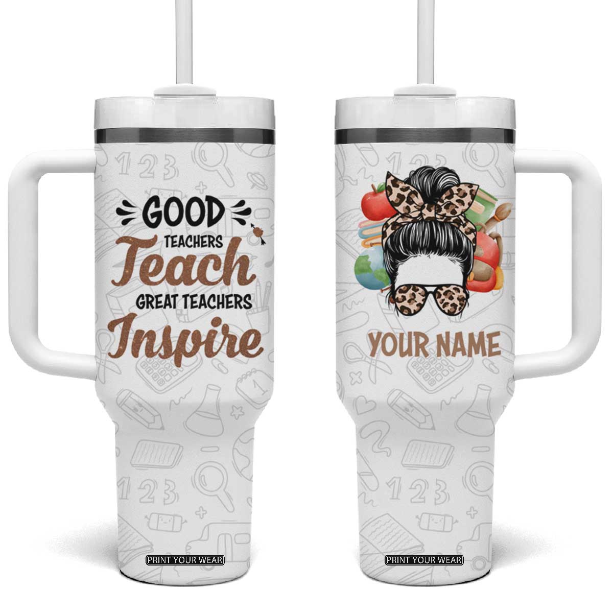 Personalized Teacher Tumbler With Handle Saying Good Teachers Teach Great Teachers Inspire Design TS04 One Size: 40 oz Multicolor Print Your Wear