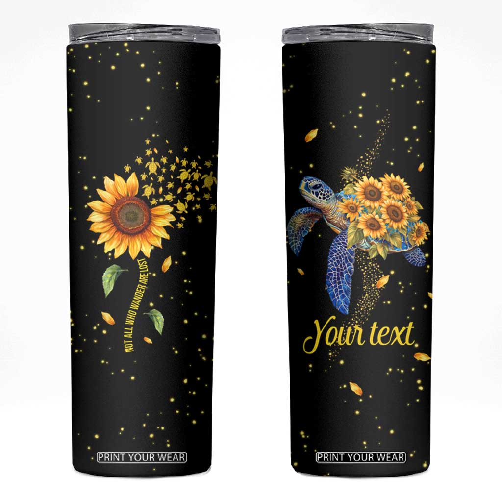 Personalized Turtle Quote Skinny Tumbler Not All Who Wander Are Lost Design TS04 Multicolor Print Your Wear