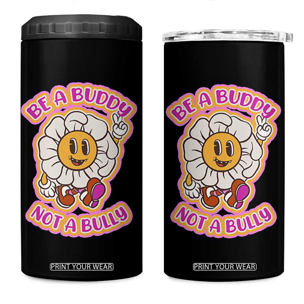 Pink Shirt Day 4 in 1 Can Cooler Tumbler Be A Buddy Not A Bully Anti Bullying Funny Wordplay TS02 One Size: 16 oz Black Print Your Wear