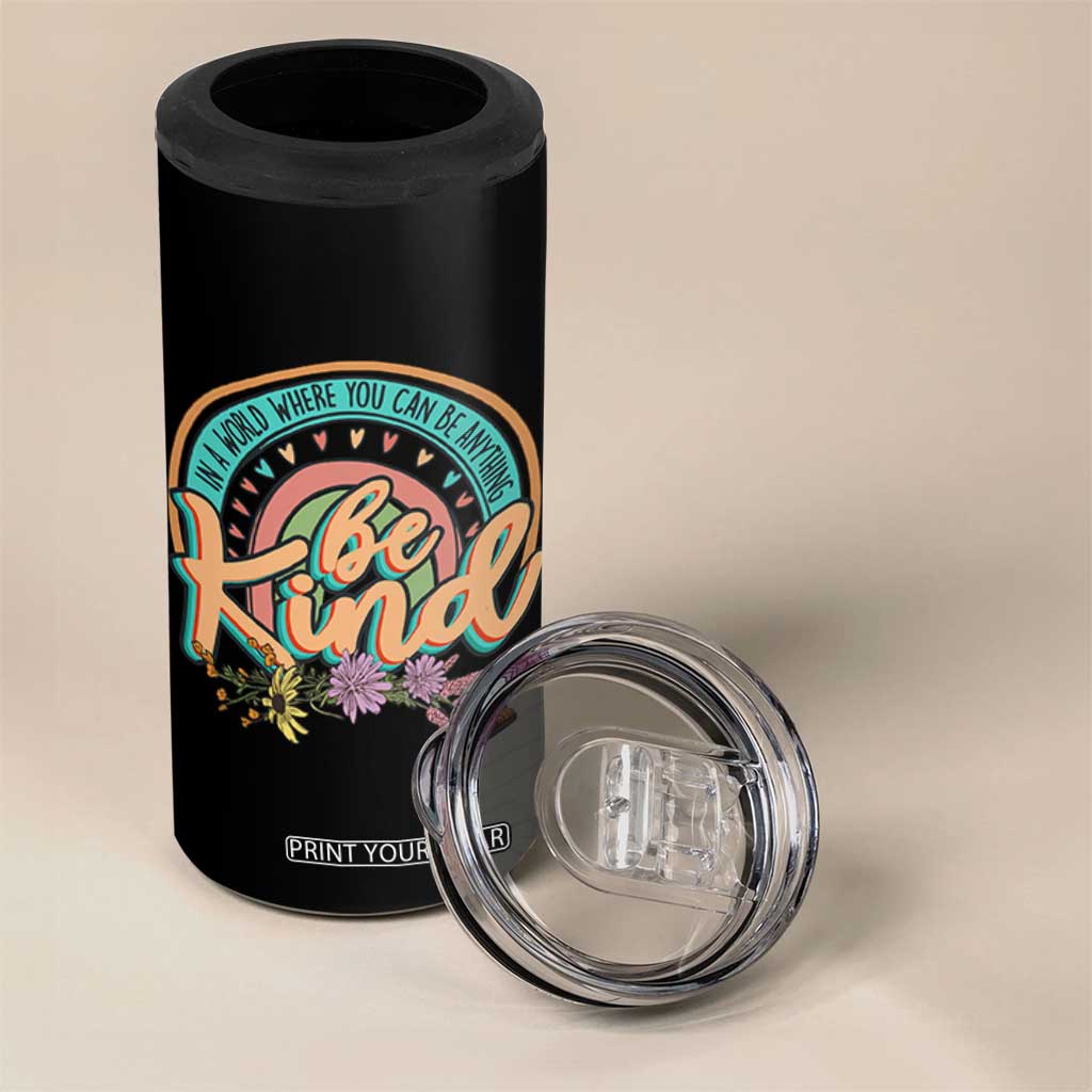 Pink Shirt Day 4 in 1 Can Cooler Tumbler In A World Where You Can Be Anything Be Kind Rainbow Choose Kindness TS02 Print Your Wear