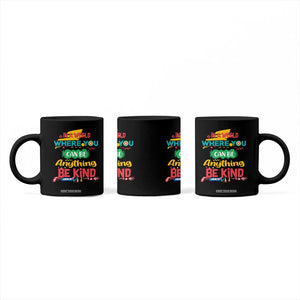Pink Shirt Day Coffee Mug In A World Where You Can Be Anything Be Kind Choose Kindness TS02 Print Your Wear