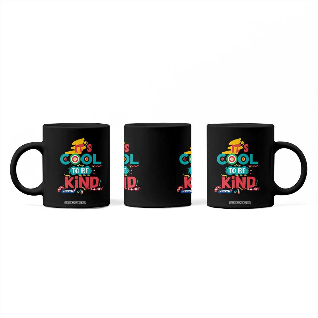 Pink Shirt Day Coffee Mug It's Cool To Be Kind Anti Bullying Choose Kindness TS02 Print Your Wear