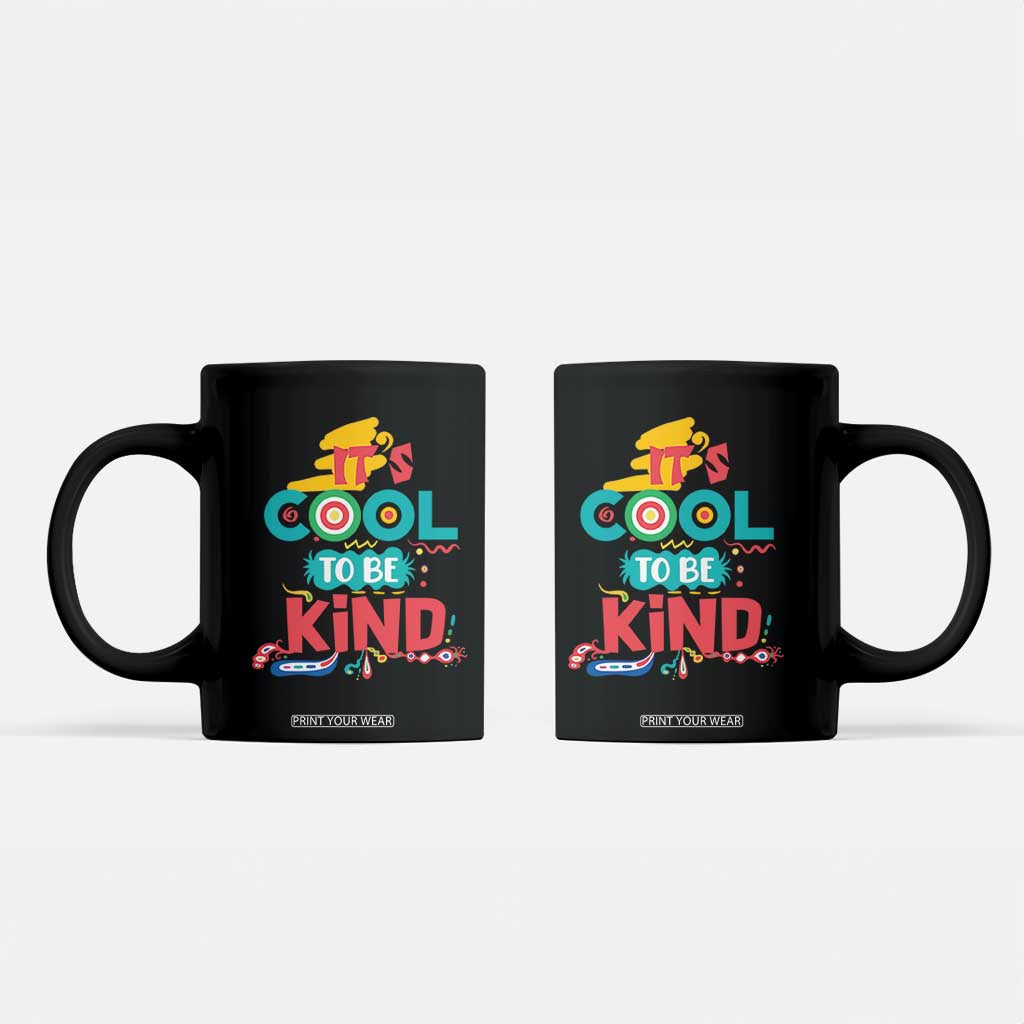 Pink Shirt Day Coffee Mug It's Cool To Be Kind Anti Bullying Choose Kindness TS02 Black Print Your Wear
