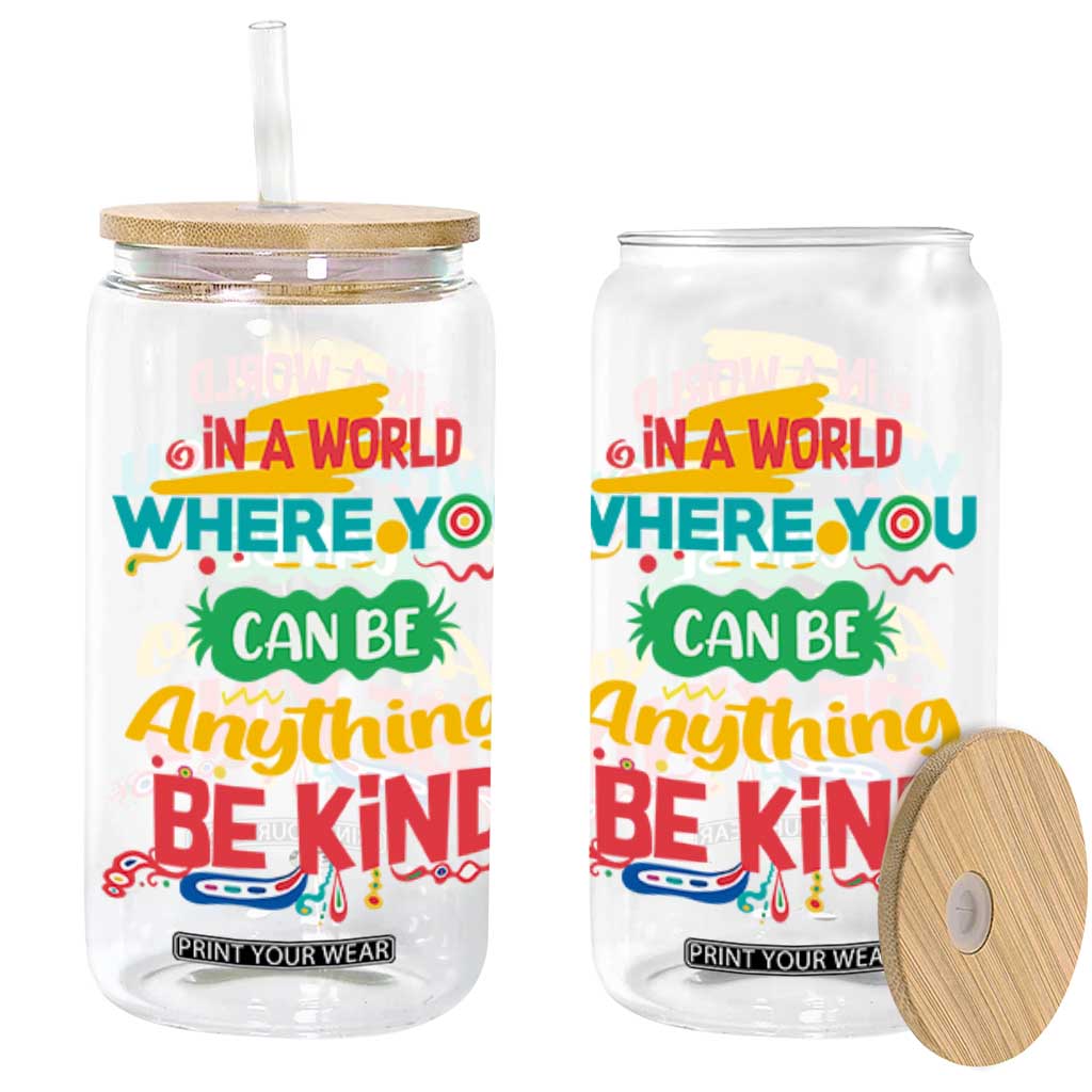 Pink Shirt Day Glass Can In A World Where You Can Be Anything Be Kind Choose Kindness TS02 Black Print Your Wear