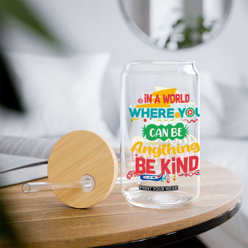 Pink Shirt Day Glass Can In A World Where You Can Be Anything Be Kind Choose Kindness TS02 Print Your Wear