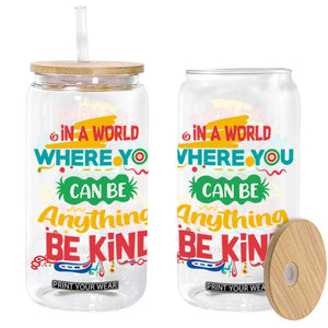 Pink Shirt Day Glass Can In A World Where You Can Be Anything Be Kind Choose Kindness TS02 Black Print Your Wear