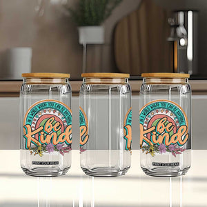 Pink Shirt Day Glass Can In A World Where You Can Be Anything Be Kind Rainbow Choose Kindness TS02 Print Your Wear