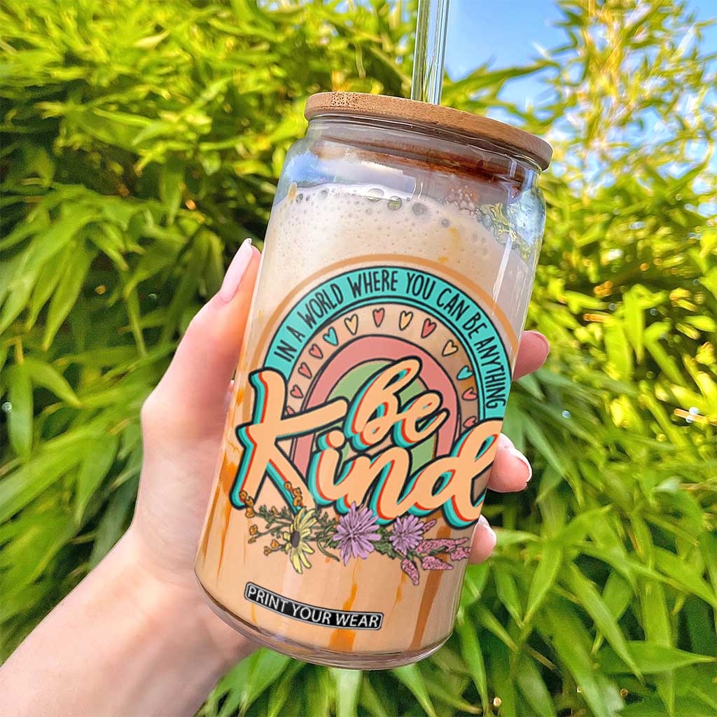 Pink Shirt Day Glass Can In A World Where You Can Be Anything Be Kind Rainbow Choose Kindness TS02 Print Your Wear