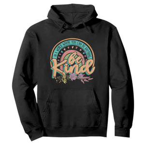 Pink Shirt Day Hoodie In A World Where You Can Be Anything Be Kind Rainbow Choose Kindness TS02 Black Print Your Wear