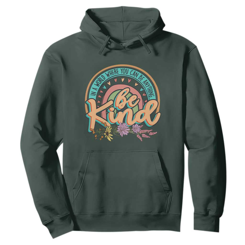 Pink Shirt Day Hoodie In A World Where You Can Be Anything Be Kind Rainbow Choose Kindness TS02 Dark Forest Green Print Your Wear
