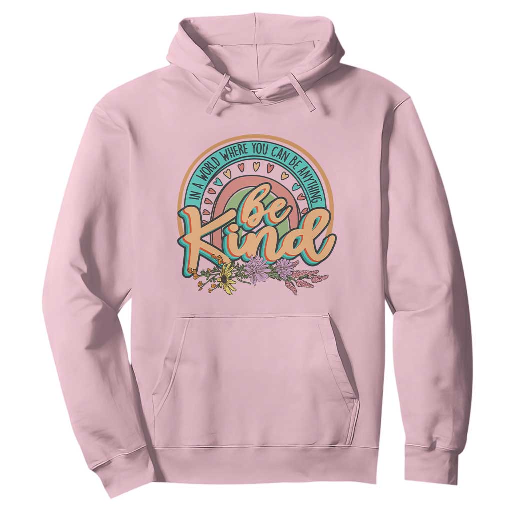 Pink Shirt Day Hoodie In A World Where You Can Be Anything Be Kind Rainbow Choose Kindness TS02 Light Pink Print Your Wear