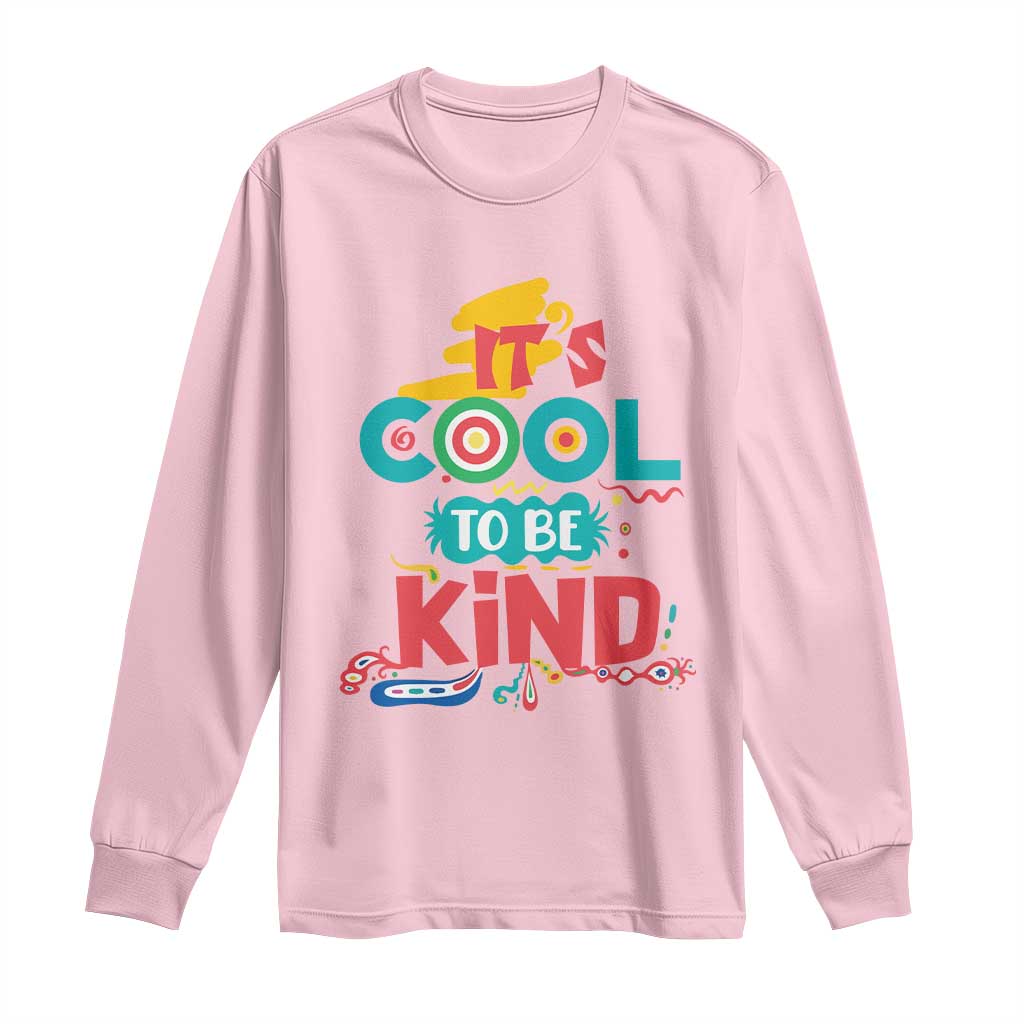 Pink Shirt Day Long Sleeve Shirt It's Cool To Be Kind Anti Bullying Choose Kindness TS02 Light Pink Print Your Wear
