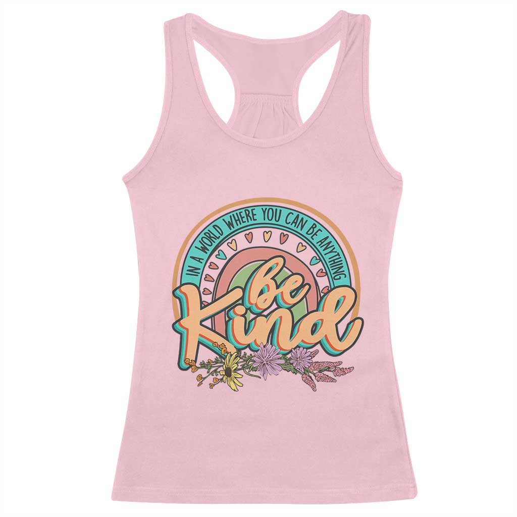 Pink Shirt Day Racerback Tank Top In A World Where You Can Be Anything Be Kind Rainbow Choose Kindness TS02 Light Pink Print Your Wear