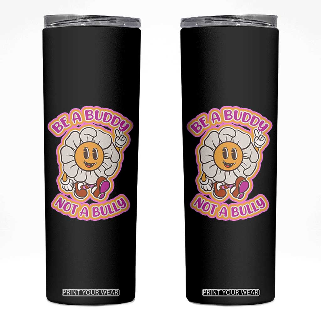 Pink Shirt Day Skinny Tumbler Be A Buddy Not A Bully Anti Bullying Funny Wordplay TS02 Black Print Your Wear