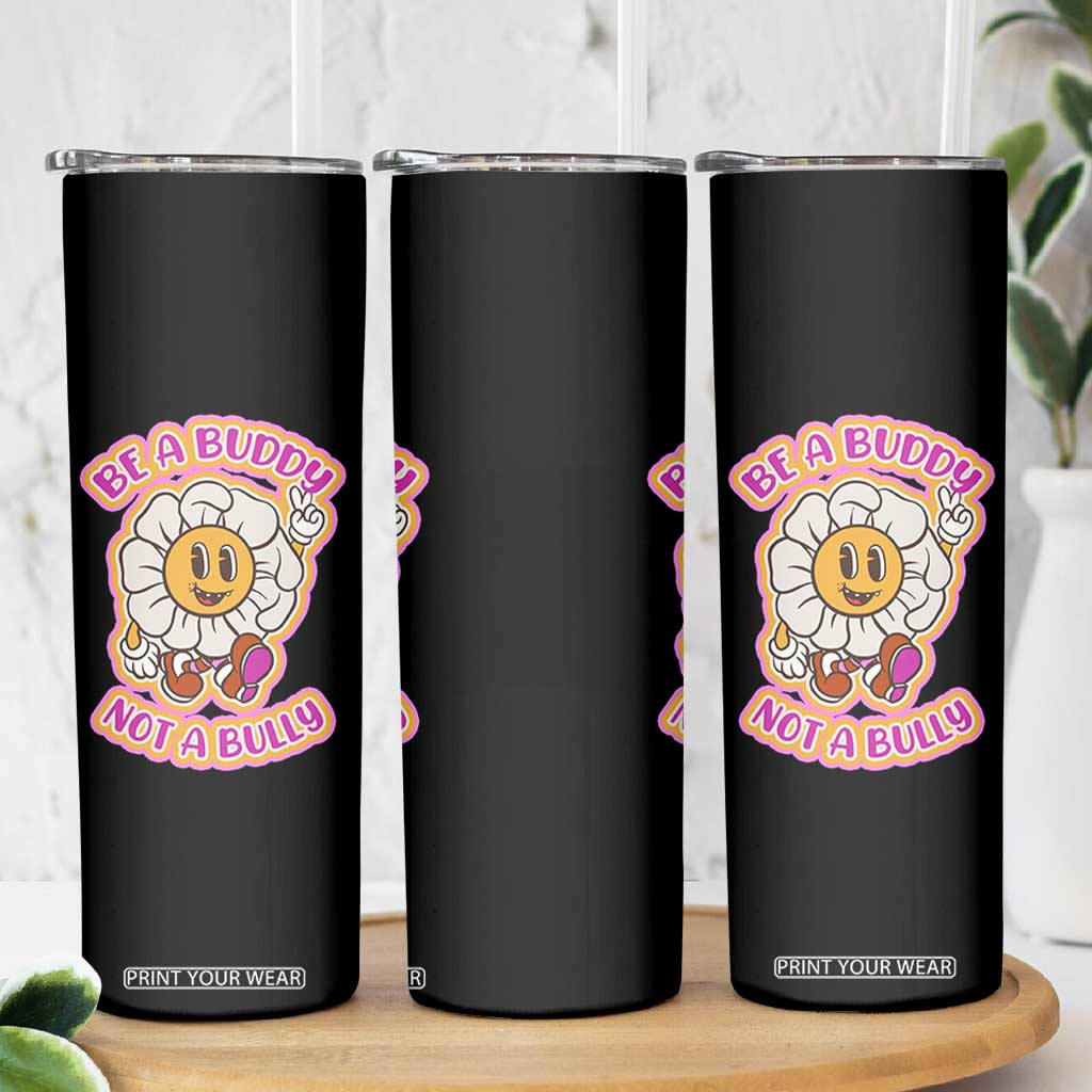 Pink Shirt Day Skinny Tumbler Be A Buddy Not A Bully Anti Bullying Funny Wordplay TS02 Print Your Wear