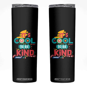 Pink Shirt Day Skinny Tumbler It's Cool To Be Kind Anti Bullying Choose Kindness TS02 Black Print Your Wear