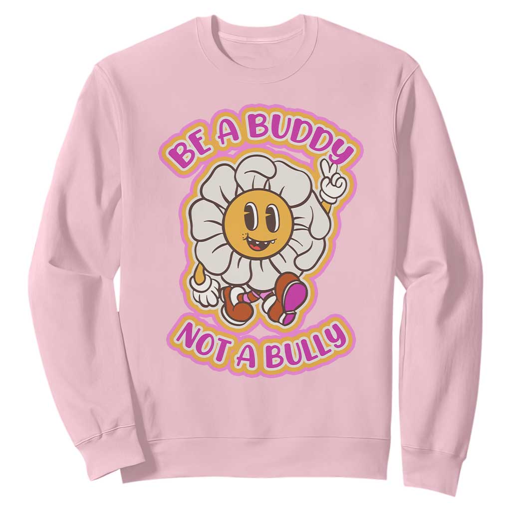 Pink Shirt Day Sweatshirt Be A Buddy Not A Bully Anti Bullying Funny Wordplay TS02 Light Pink Print Your Wear