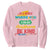 Pink Shirt Day Sweatshirt In A World Where You Can Be Anything Be Kind Choose Kindness TS02 Light Pink Print Your Wear
