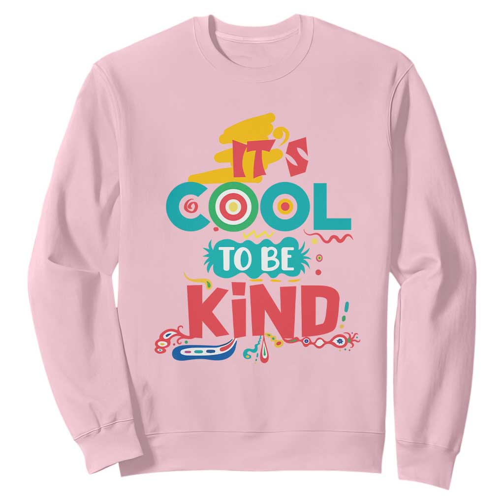 Pink Shirt Day Sweatshirt It's Cool To Be Kind Anti Bullying Choose Kindness TS02 Light Pink Print Your Wear