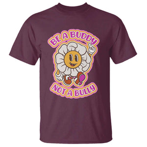 Pink Shirt Day T Shirt Be A Buddy Not A Bully Anti Bullying Funny Wordplay TS02 Maroon Print Your Wear