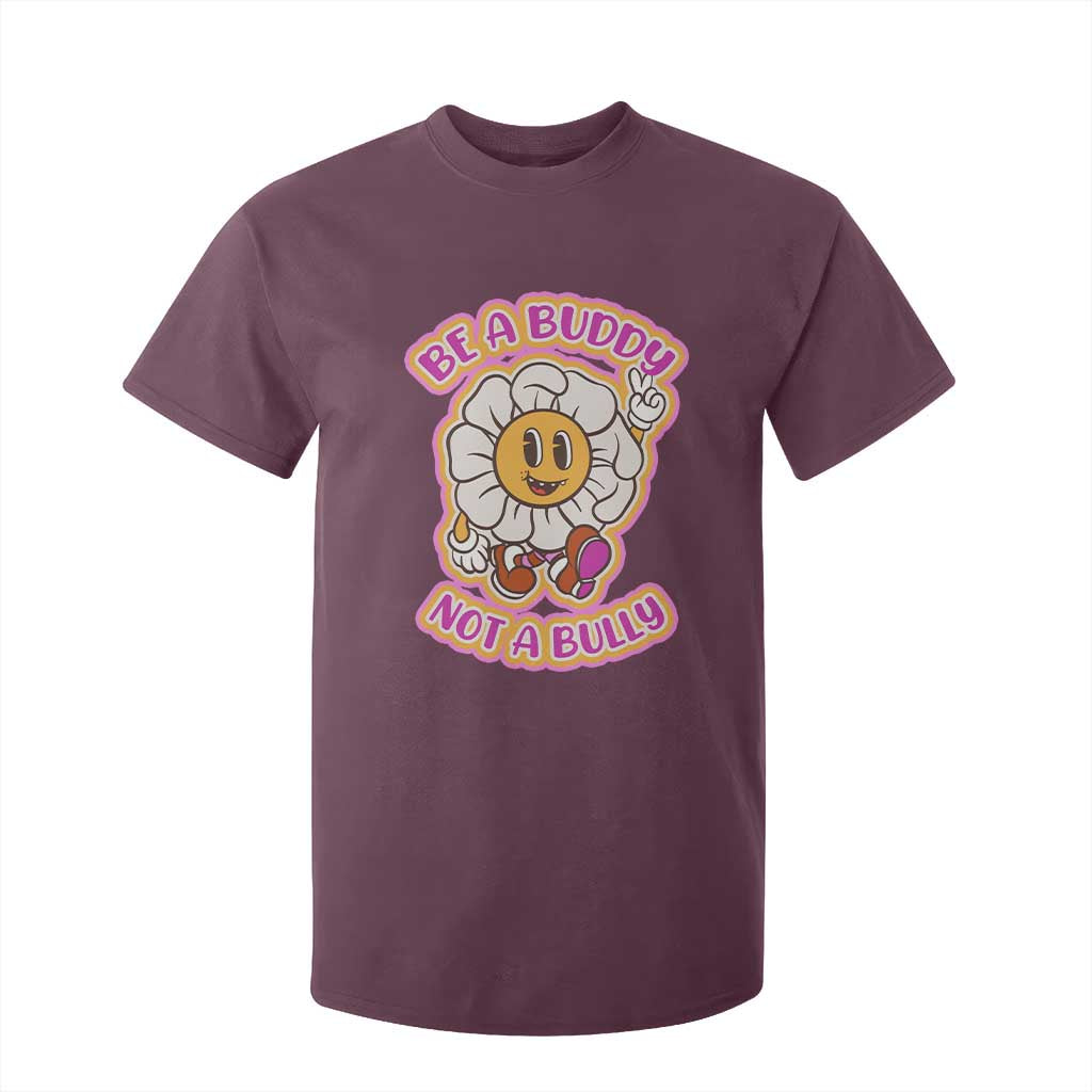 Pink Shirt Day T Shirt For Kid Be A Buddy Not A Bully Anti Bullying Funny Wordplay TS02 Maroon Print Your Wear
