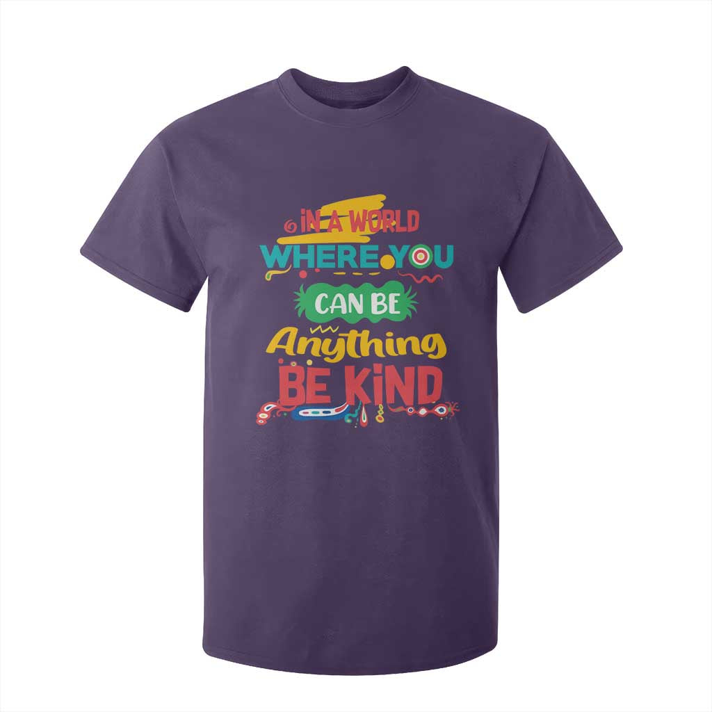 Pink Shirt Day T Shirt For Kid In A World Where You Can Be Anything Be Kind Choose Kindness TS02 Purple Print Your Wear