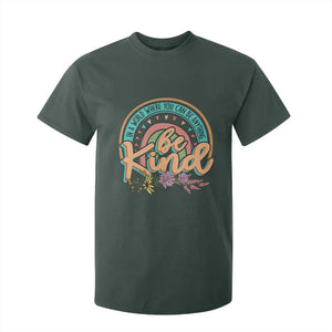 Pink Shirt Day T Shirt For Kid In A World Where You Can Be Anything Be Kind Rainbow Choose Kindness TS02 Dark Forest Green Print Your Wear