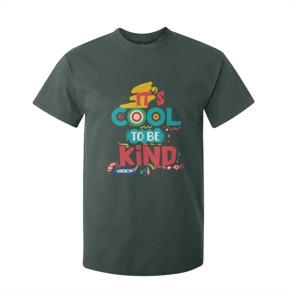 Pink Shirt Day T Shirt For Kid It's Cool To Be Kind Anti Bullying Choose Kindness TS02 Dark Forest Green Print Your Wear