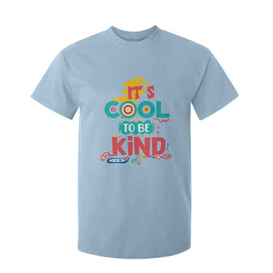 Pink Shirt Day T Shirt For Kid It's Cool To Be Kind Anti Bullying Choose Kindness TS02 Light Blue Print Your Wear