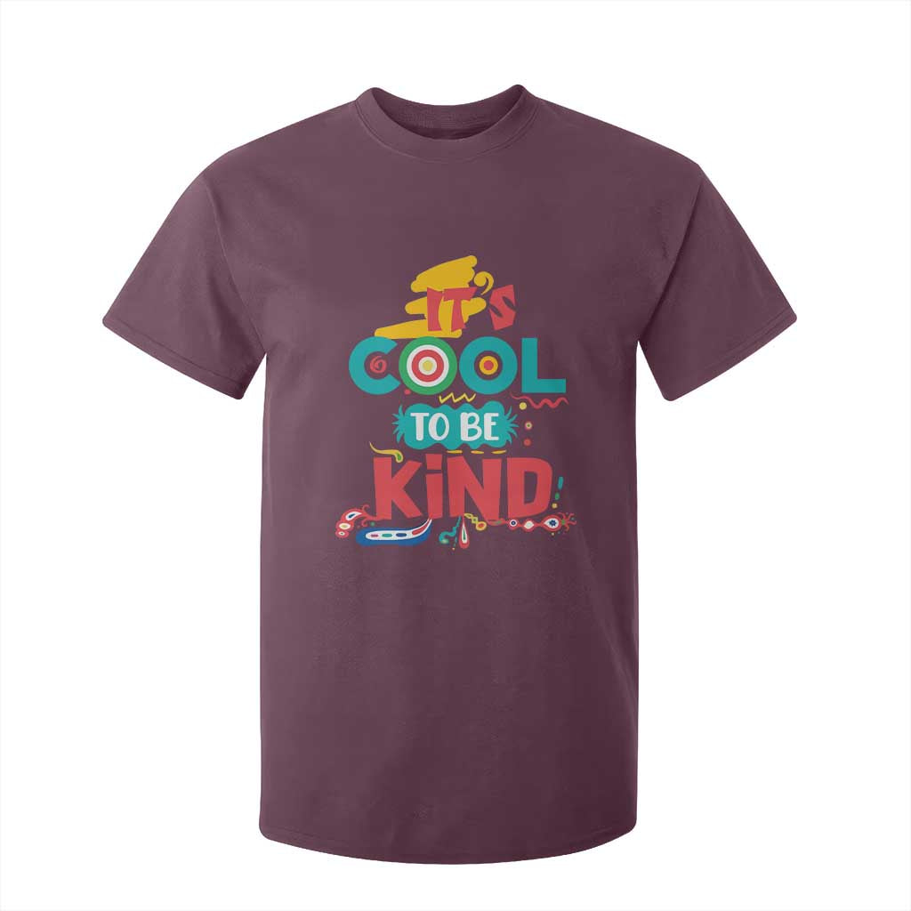 Pink Shirt Day T Shirt For Kid It's Cool To Be Kind Anti Bullying Choose Kindness TS02 Maroon Print Your Wear
