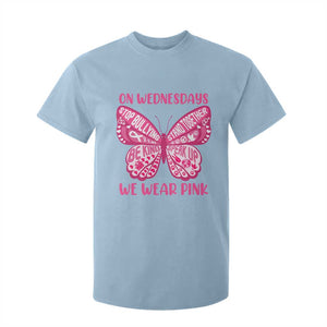 Pink Shirt Day T Shirt For Kid On Wednesdays We Wear Pink Anti Bullying Butterfly TS02 Light Blue Print Your Wear