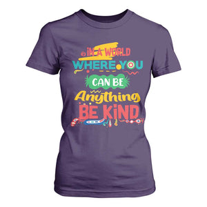 Pink Shirt Day T Shirt For Women In A World Where You Can Be Anything Be Kind Choose Kindness TS02 Purple Print Your Wear