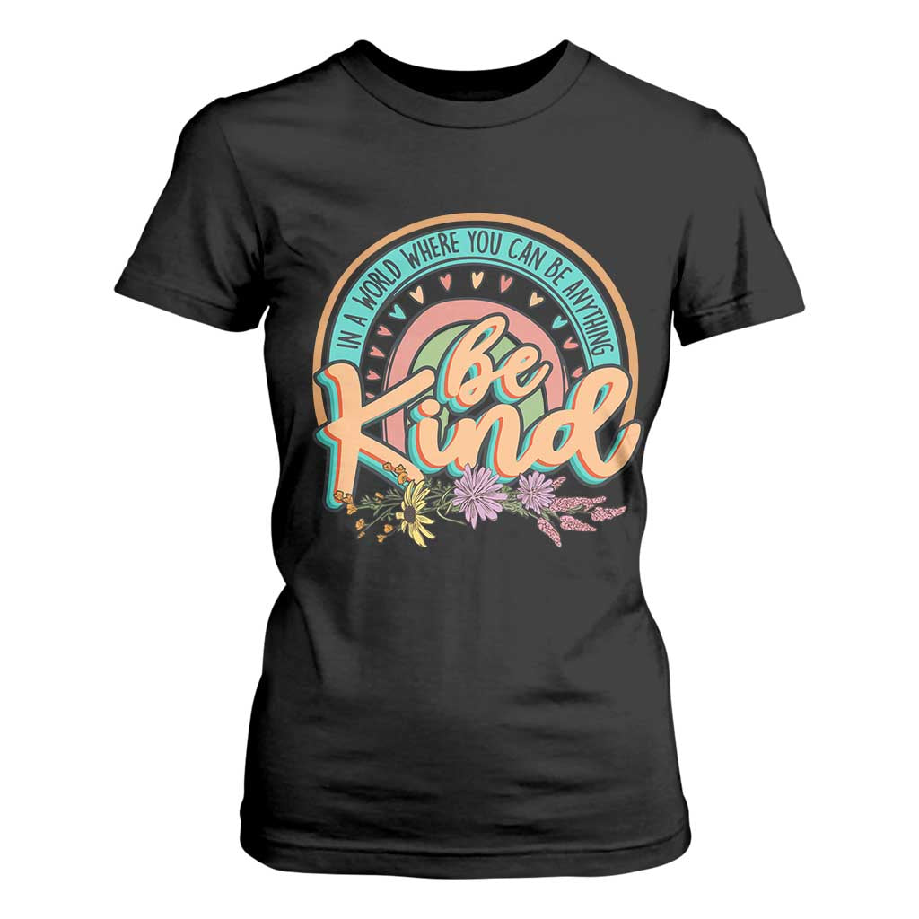Pink Shirt Day T Shirt For Women In A World Where You Can Be Anything Be Kind Rainbow Choose Kindness TS02 Black Print Your Wear