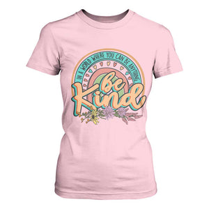 Pink Shirt Day T Shirt For Women In A World Where You Can Be Anything Be Kind Rainbow Choose Kindness TS02 Light Pink Print Your Wear