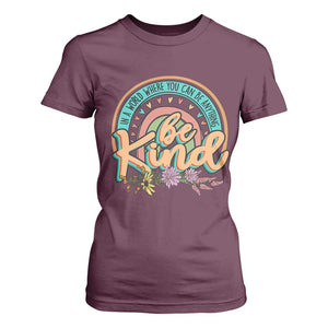 Pink Shirt Day T Shirt For Women In A World Where You Can Be Anything Be Kind Rainbow Choose Kindness TS02 Maroon Print Your Wear