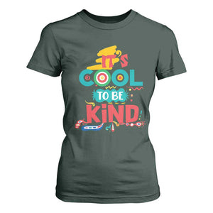 Pink Shirt Day T Shirt For Women It's Cool To Be Kind Anti Bullying Choose Kindness TS02 Dark Forest Green Print Your Wear
