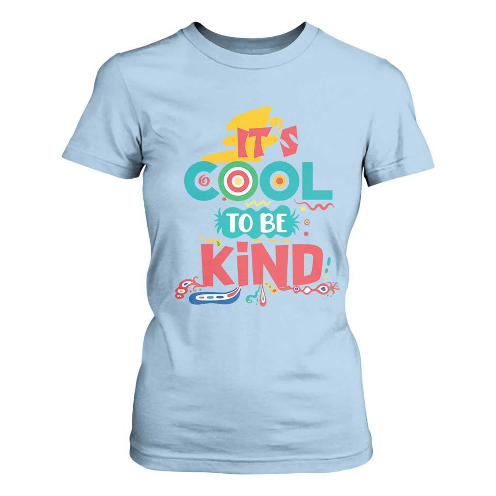 Pink Shirt Day T Shirt For Women It's Cool To Be Kind Anti Bullying Choose Kindness TS02 Light Blue Print Your Wear