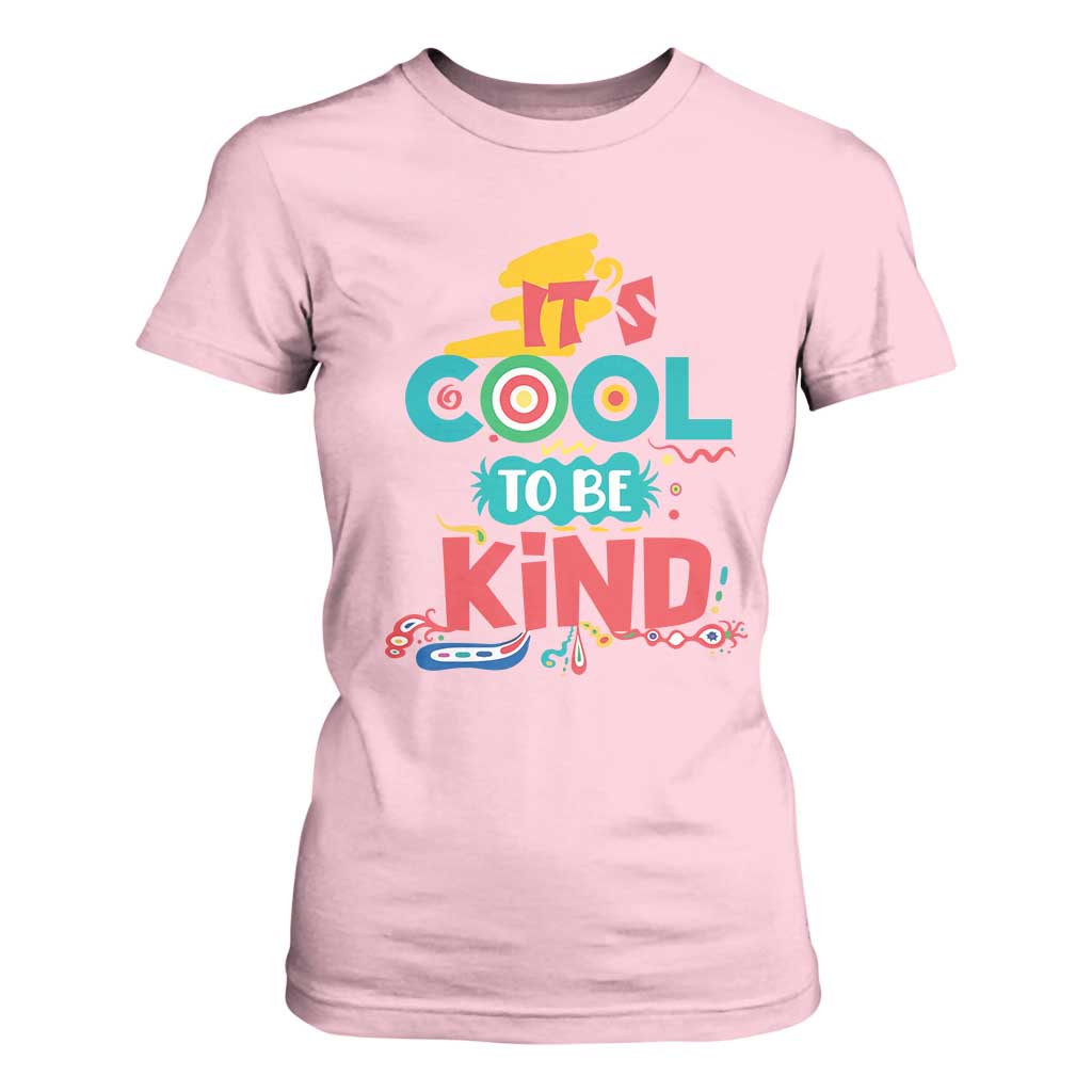 Pink Shirt Day T Shirt For Women It's Cool To Be Kind Anti Bullying Choose Kindness TS02 Light Pink Print Your Wear