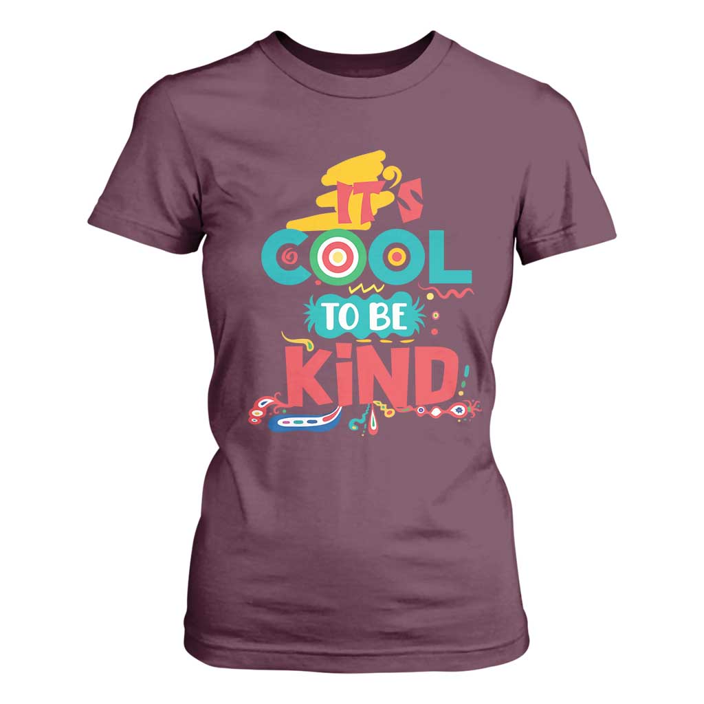 Pink Shirt Day T Shirt For Women It's Cool To Be Kind Anti Bullying Choose Kindness TS02 Maroon Print Your Wear