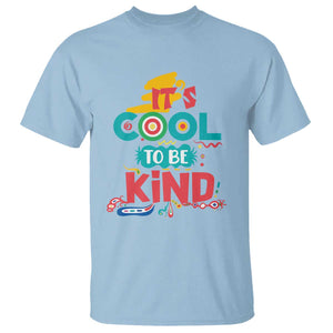 Pink Shirt Day T Shirt It's Cool To Be Kind Anti Bullying Choose Kindness TS02 Light Blue Print Your Wear
