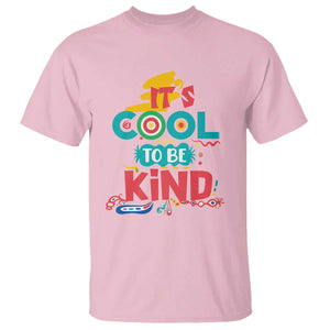 Pink Shirt Day T Shirt It's Cool To Be Kind Anti Bullying Choose Kindness TS02 Light Pink Print Your Wear