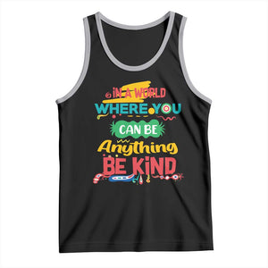 Pink Shirt Day Tank Top In A World Where You Can Be Anything Be Kind Choose Kindness TS02 Black Athletic Heather Print Your Wear