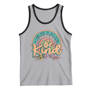 Pink Shirt Day Tank Top In A World Where You Can Be Anything Be Kind Rainbow Choose Kindness TS02 Athletic Heather Black Print Your Wear