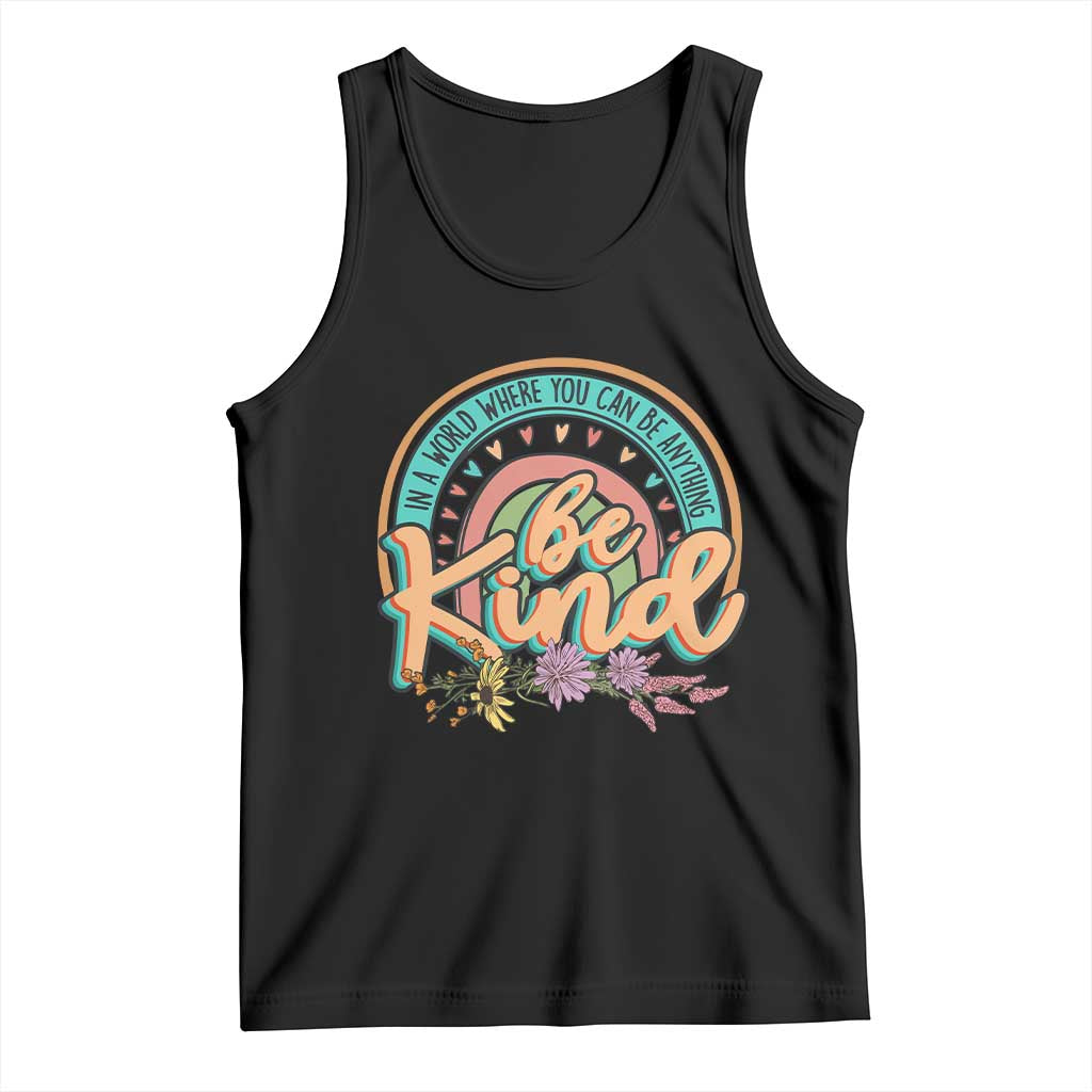 Pink Shirt Day Tank Top In A World Where You Can Be Anything Be Kind Rainbow Choose Kindness TS02 Black Print Your Wear